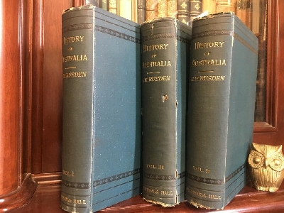 RUSDEN, G. W. - History Of Australia (In Three Volumes).