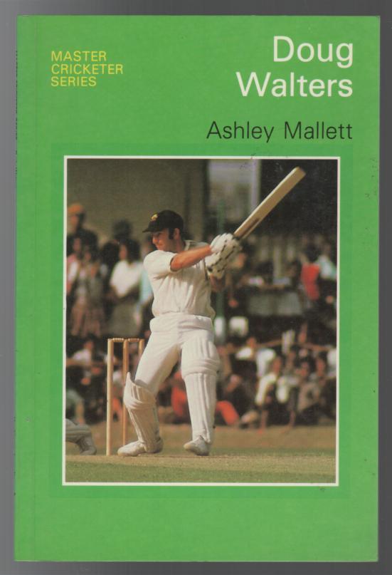 MALLETT, ASHLEY. - Doug Walters. Master Cricketer Series.