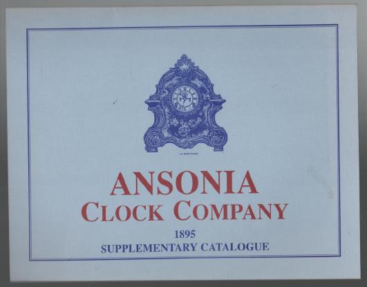 ANSONIA CLOCK COMPANY. - Ansonia Clock Company 1895 Supplementary Catalogue.