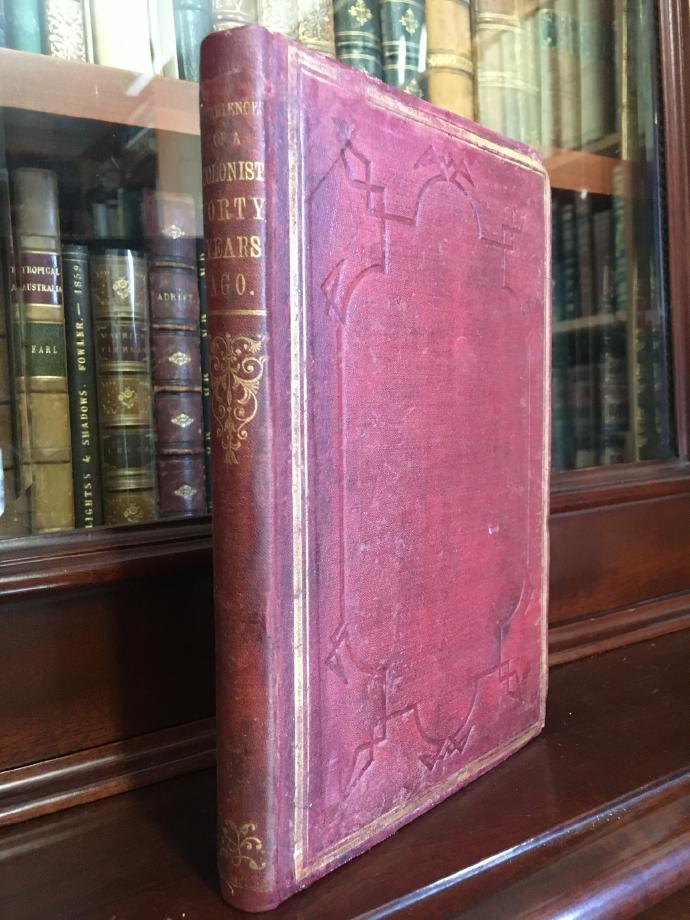 [ HAMILTON, GEORGE.] - Experiences Of A Colonist Forty Years Ago; A Journey From Port Phillip To South Australia in 1839 and A Voyage From Port Phillip To Adelaide In 1846.