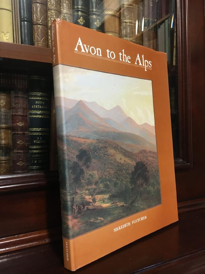 FLETCHER, MEREDITH. - Avon to the Alps. A history of the Shire of Avon.