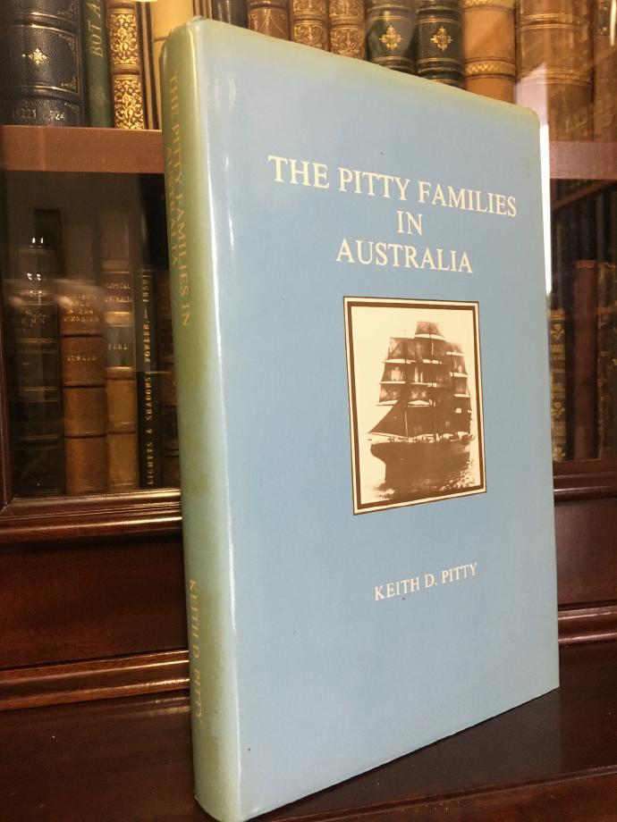 PITTY, KEITH. D. - The Pitty Families in Australia: A History and Genealogy of the Pitty Families who Migrated to Australia.