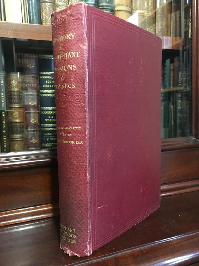 WARNECK, GUSTAV. - Outline of a History of Protestant Missions from the Reformation to the Present Time: With an Appendix Concerning Roman Catholic Missions.