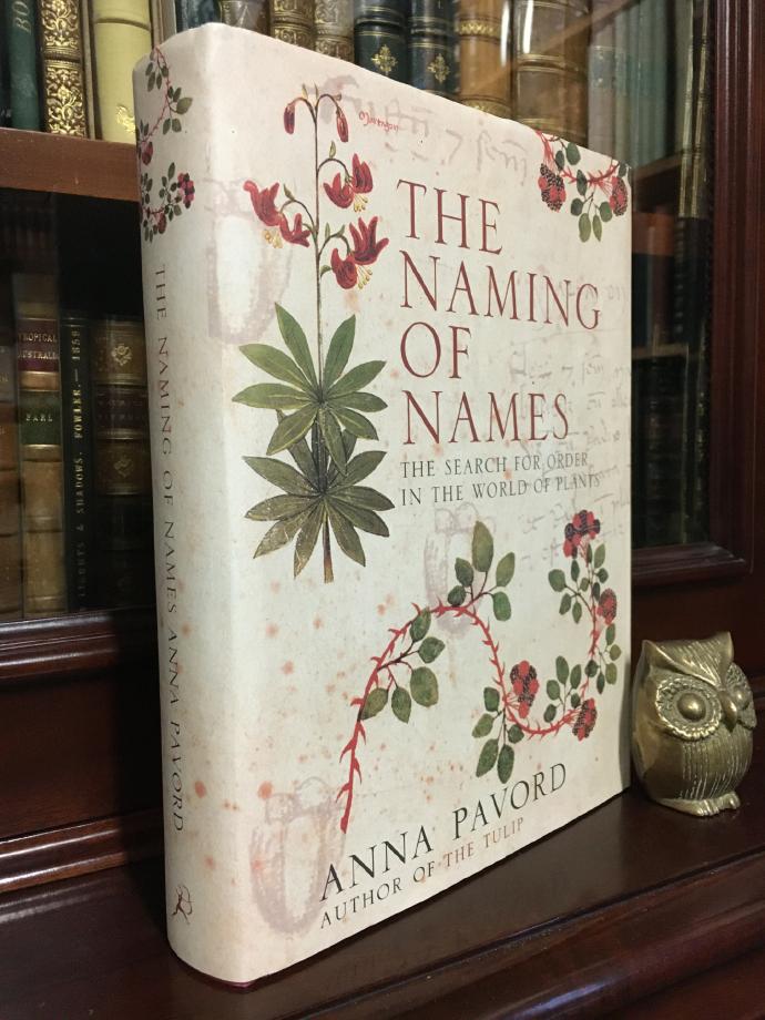 PAVORD, ANNA. - The Naming Of Names: The Search for Order in the World of Plants.