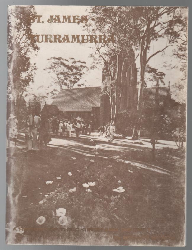 BRAGA, STUART. - St James' Turramurra: A History of the Church and District,