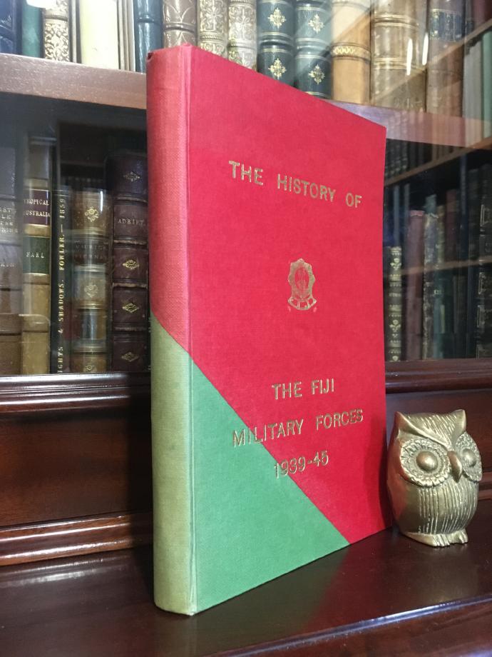 HOWLETT, R. A. - The History of the Fiji Military Forces 1939-1945.