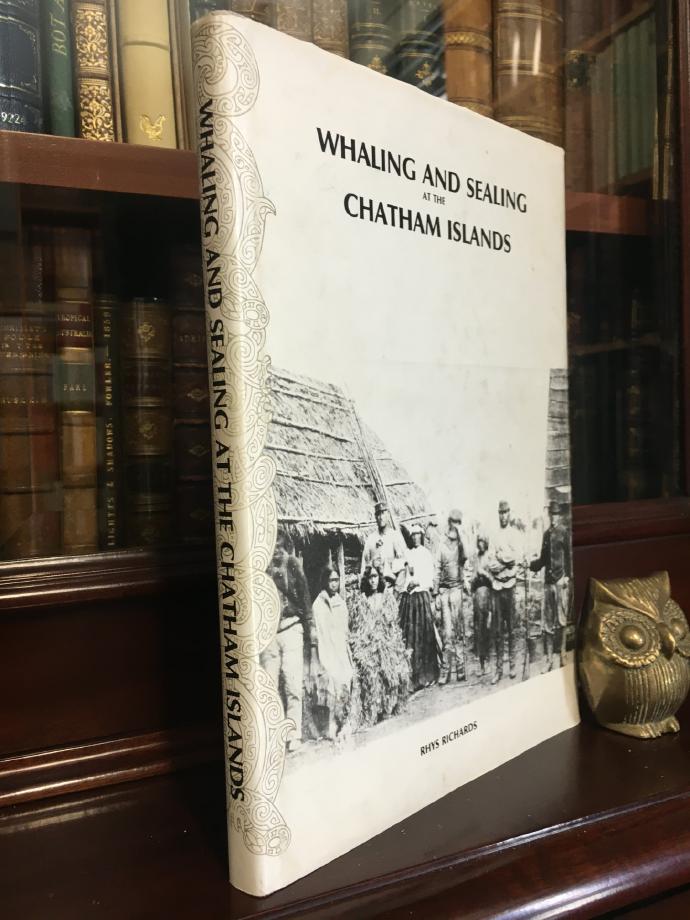 RICHARDS, RHYS. - Whaling and Sealing at the Chatham Islands.
