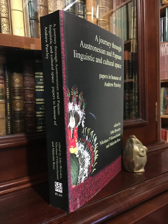 BOWDEN, JOHN; HIMMELMANN, NIKOLAUS P; ROSS, MALCOLM. - A Journey Through Austronesian and Papuan Linguistic and Cultural Space: Papers in Honour of Andrew Pawley.