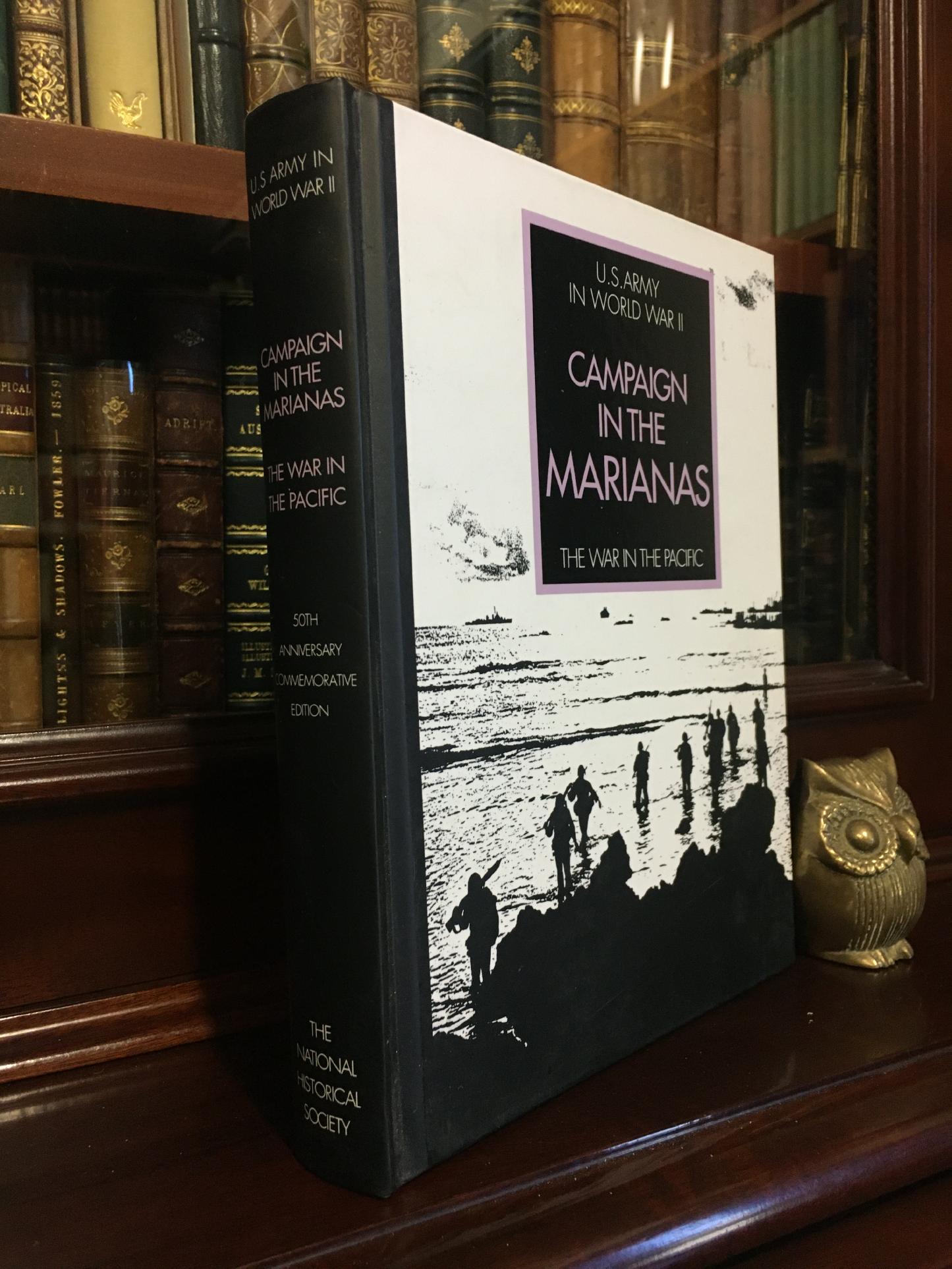 CROWL, PHILIP A. - Campaign in The Marianas.: The War in the Pacific (United States Army in World War II).