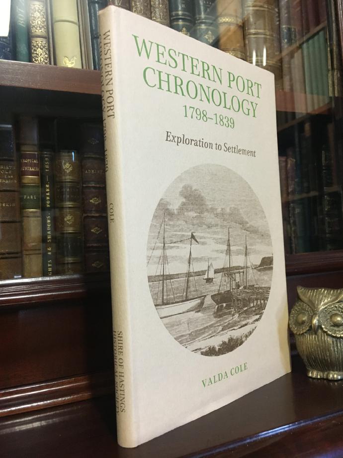 COLE, VALDA. - Western Port Chronology 1798-1839. Exploration to Settlement.