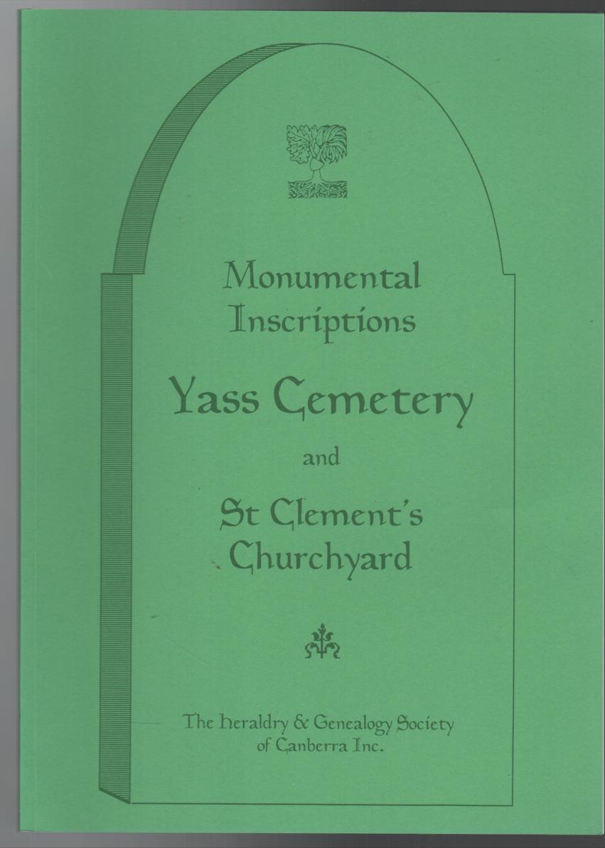 RAY, PAM; Editor. - Monumental Inscriptions Yass Cemetery and St Clement's Churchyard.