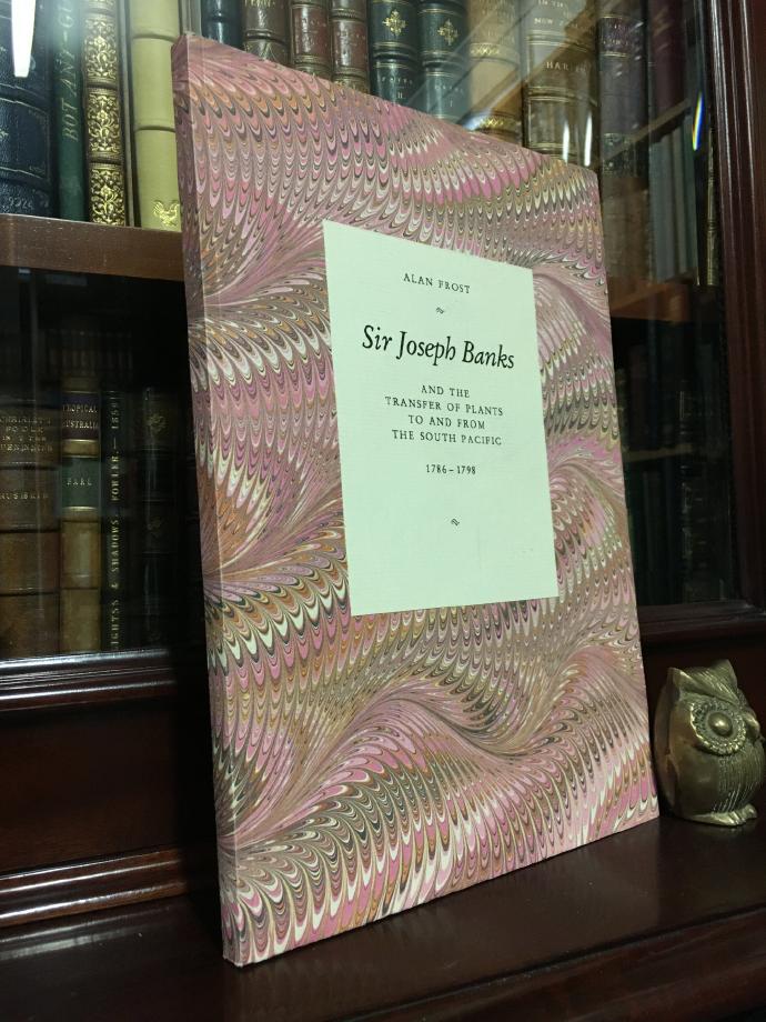 FROST, ALAN. - Sir Joseph Banks. And The Transfer Of Plants To And From The South Pacific. 1786-1789.