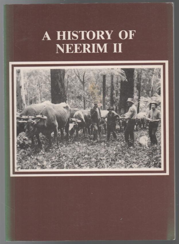 HUNT, DOROTHY. - A History Of Neerim II.