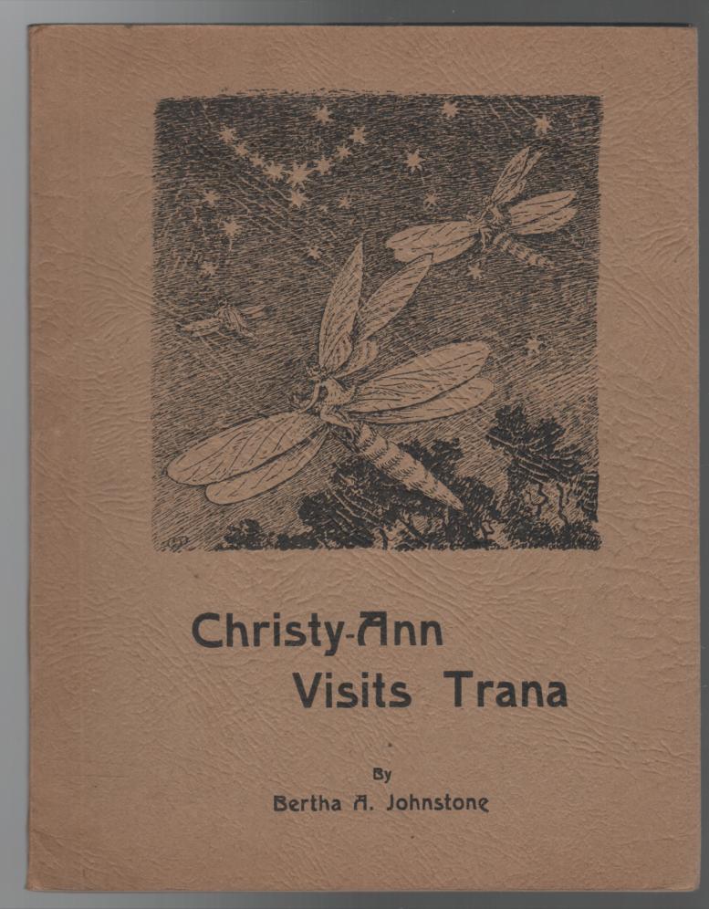 JOHNSTONE, BERTHA A. - Christy-Ann Visits Trana. Illustrated by Gwyn Duncan.