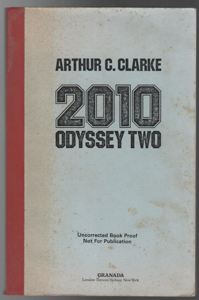 CLARKE, ARTHUR C. - 2010 Odyssey Two (Uncorrected Book Proof).