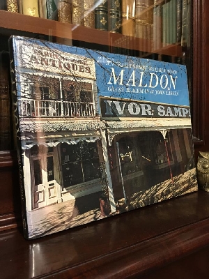 BLACKMAN, GRANT; LARKIN, JOHN. - Australia's First Notable Town Maldon.