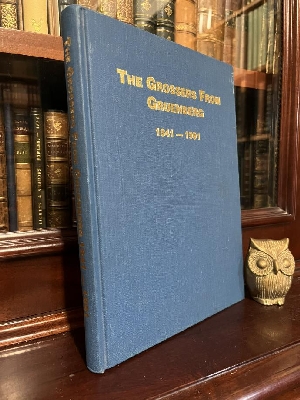 GROSSER FAMILY REUNION COMMITTEE. - The Grossers From Gruenberg 1841 - 1991: The Story of Albert and Rosina Grosser and Their Descendants in Australia.