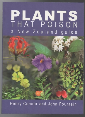 CONNOR, HENRY; FOUNTAIN, JOHN. - Plants That Poison: A New Zealand Guide.