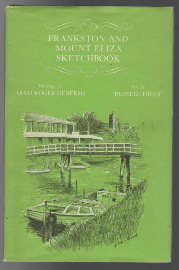 FROST, RUSSELL. - Frankston And Mount Eliza Sketchbook. Drawings by Arno Roger-Genersh.