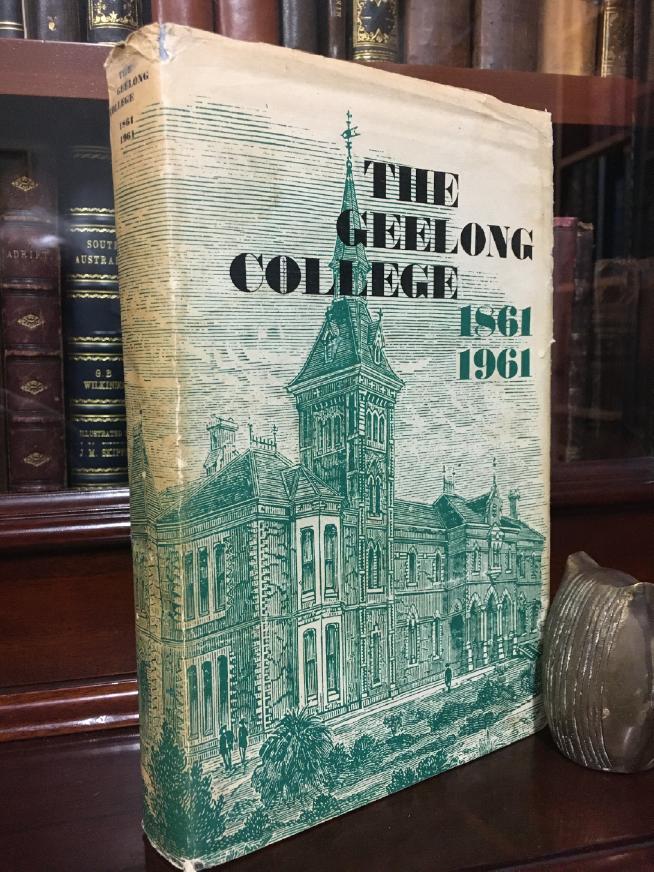 KEITH, B. R; Editor. - The Geelong College 1861 - 1961.