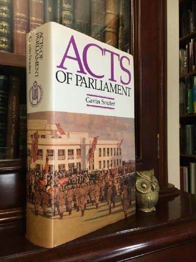 SOUTER, GAVIN. - Acts of Parliament. A narrative history of the Senate and House of Representatives Commonwealth of Australia.