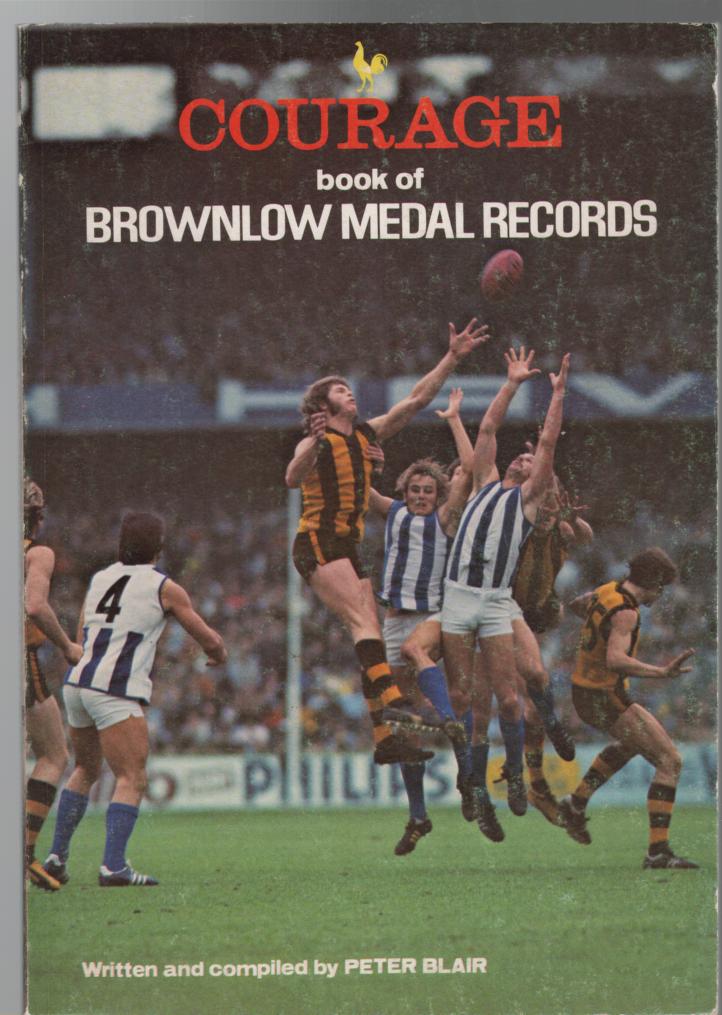 BLAIR, PETER R. - Courage Book of Brownlow Medal Records.