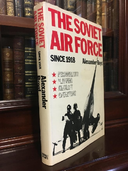 BOYD, ALEXANDER. - The Soviet Air Force. Since 1918.
