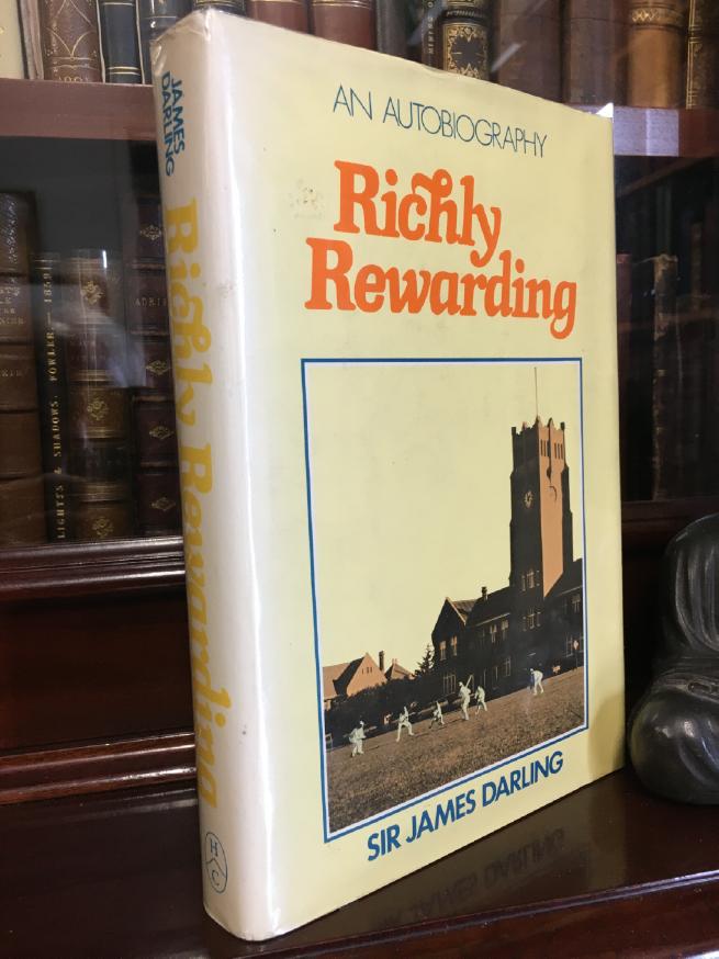 DARLING, SIR JAMES. - Richly Rewarding. An autobiography.