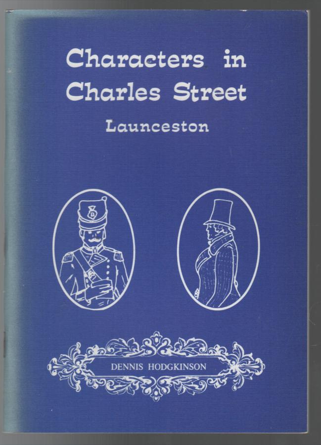 HODGKINSON, DENNIS. - Characters in Charles Street Launceston.
