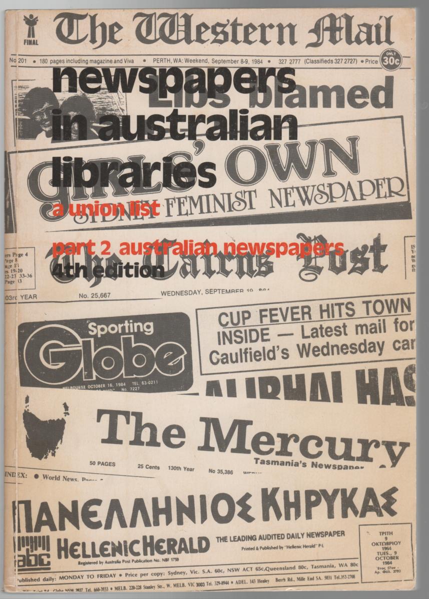  - Newspapers In Australian Libraries. A Union List. Part 2 Australian Newspapers.